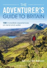 Adventurer's Guide to Britain: 150 incredible experiences on land and water hind ja info | Reisiraamatud, reisijuhid | kaup24.ee