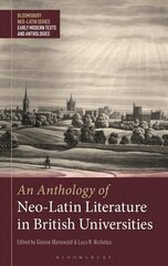 Anthology of Neo-Latin Literature in British Universities hind ja info | Ajalooraamatud | kaup24.ee