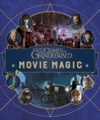 Fantastic Beasts: The Crimes of Grindelwald: Movie Magic hind ja info | Fantaasia, müstika | kaup24.ee