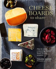 Cheese Boards to Share : How to Create a Stunning Cheese Board for Any Occasion hind ja info | Retseptiraamatud  | kaup24.ee