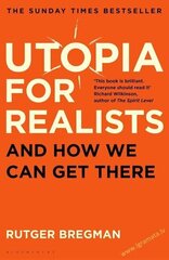 Utopia for Realists hind ja info | Ühiskonnateemalised raamatud | kaup24.ee