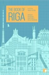 Book of Riga : A City in Short Fiction hind ja info | Reisiraamatud, reisijuhid | kaup24.ee