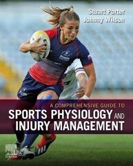 Comprehensive Guide To Sports Physiology And Injury Management: An Interdisciplinary Approach hind ja info | Õpikud | kaup24.ee