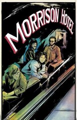 Morrison Hotel: Graphic Novel hind ja info | Lühijutud, novellid | kaup24.ee