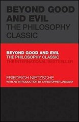 Beyond Good and Evil : The Philosophy Classic (introduction by Christopher Janaway) hind ja info | Ühiskonnateemalised raamatud | kaup24.ee